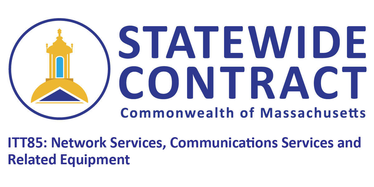 Massachusetts Statewide Contract ITT85 – Network Services, Communications Services and Related Equipment